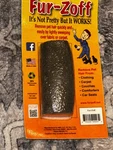Fur-zoff Pet Hair Remover Its Not Pretty But It Works. Fixed Price $4.99.
