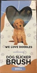 We Love Doodles Dog Slicker Brush Small - Long Hair Doodle Grooming Tool New. Fixed Price $9.99.