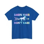 Barn Hair Don't Care Horses Riding Lovers Horseback Women Men Cute Shirt. Fixed Price $23.99.